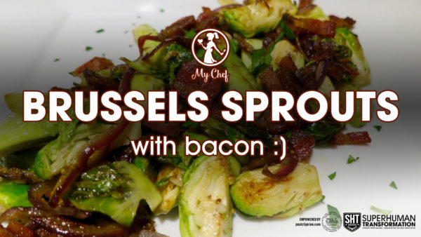 Brussels Sprouts with bacon